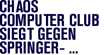 Chaos Computer Club siegt gegen Springer-Verlag