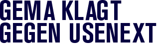 GEMA klagt gegen UseNeXT