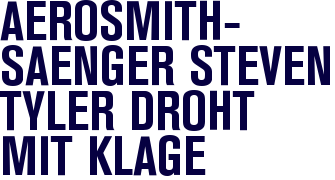 Aerosmith-S�nger Steven Tyler droht mit Klage