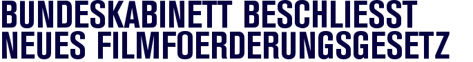 Bundeskabinett beschlie�t neues Filmf�rderungsgesetz